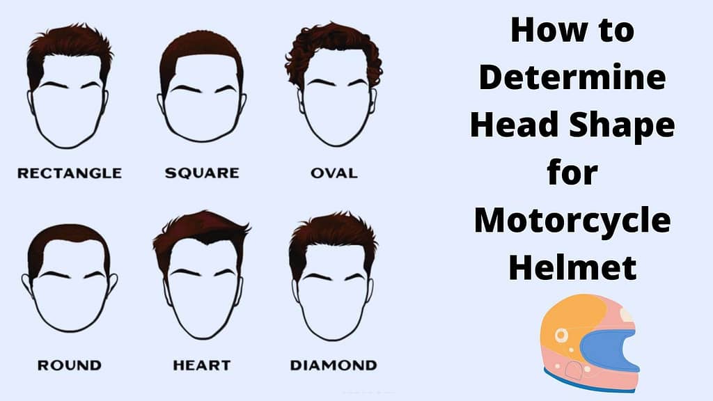 How To Determine The Head Shape For Motorcycle Helmet To Fit Your Needs