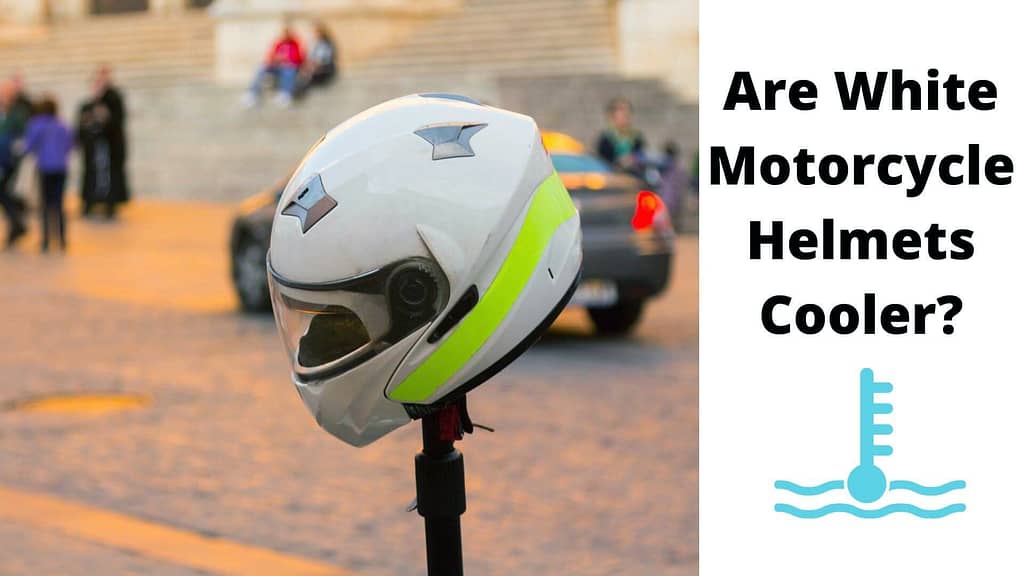 Are White Motorcycle Helmets Cooler in Hot Condition?