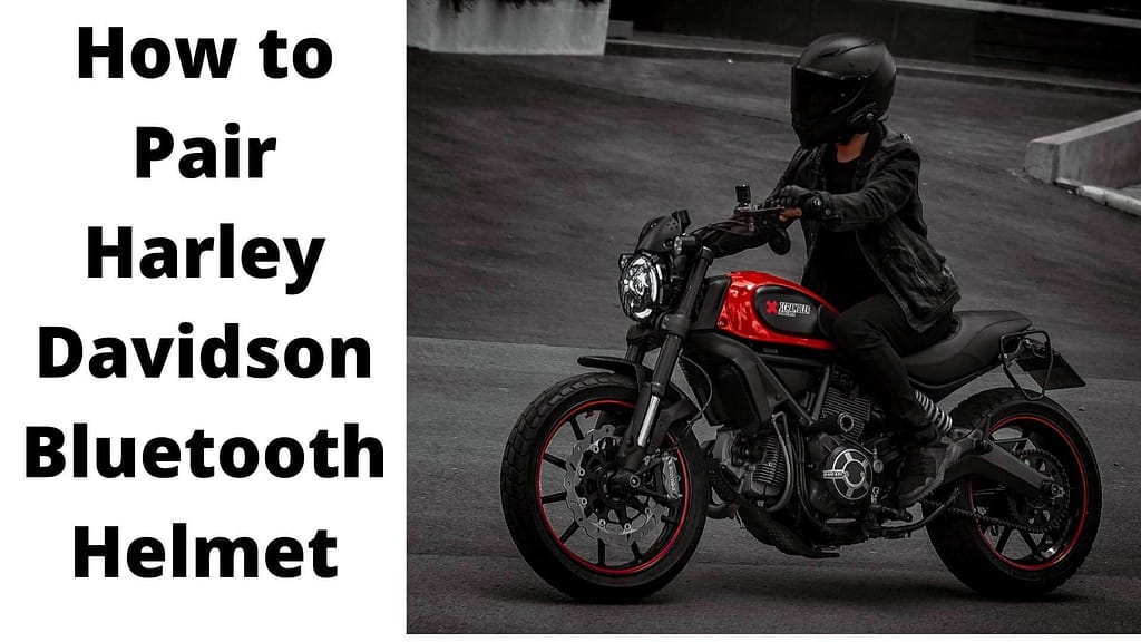How to Pair Harley Davidson Bluetooth Helmet For A Safe Ride