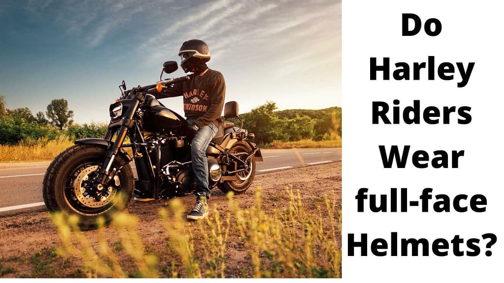 Do Harley Riders Wear Full Face Helmets?