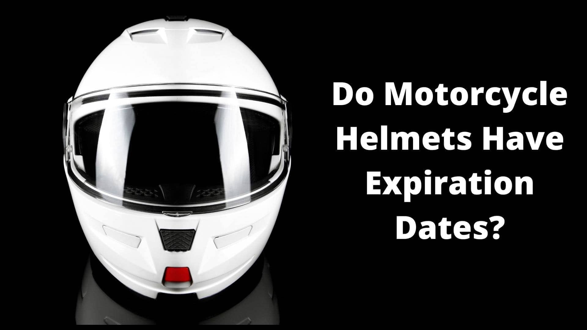 do motorcycle helmets have expiration dates