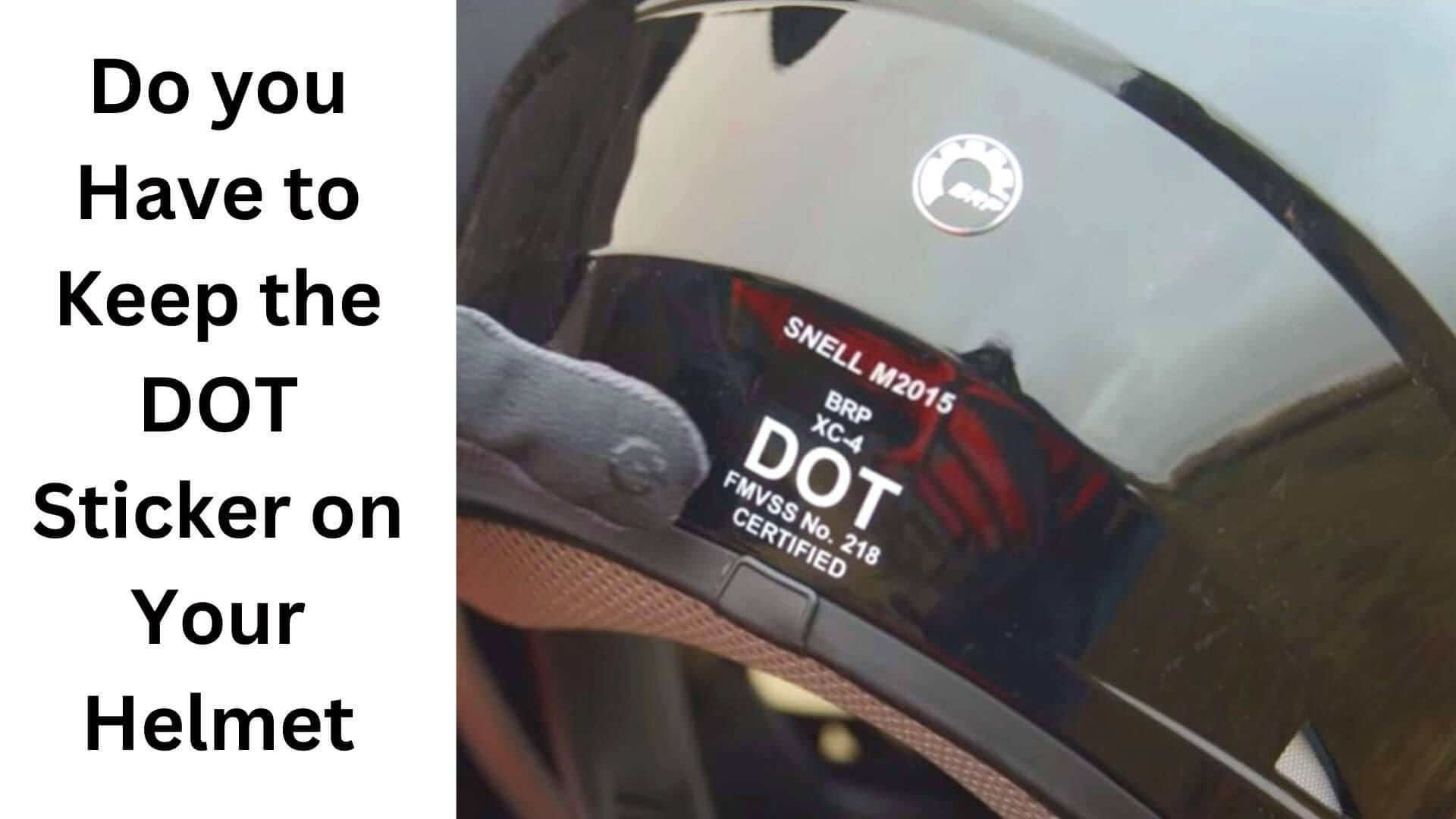Do you have to keep the dot sticker on your helmet