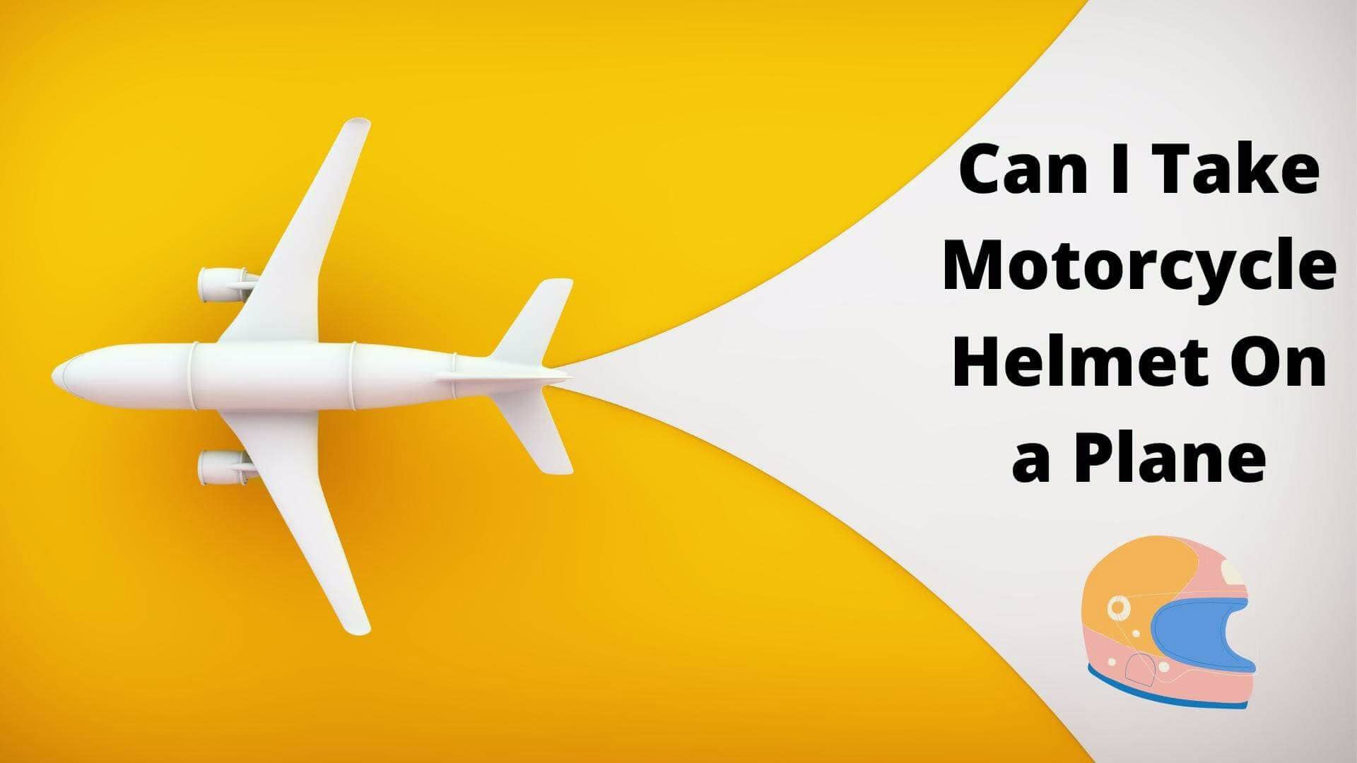 Can I Take A Motorcycle Helmet On A Plane? Here's What The Airlines Say