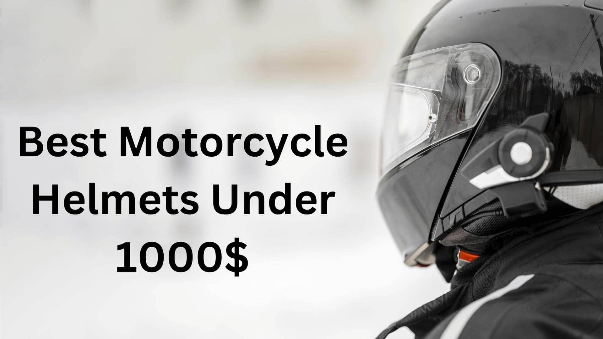 Top 5 Best Motorcycle Helmet Under 1000 Dollars! 